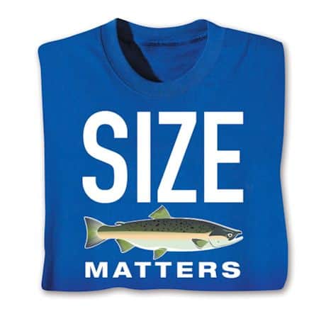 Size Matters Shirts