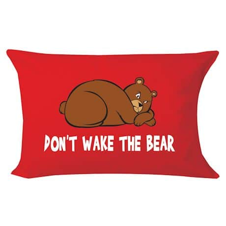 Don't Wake The Bear Pillowcase