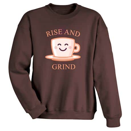 Rise And Grind Shirt