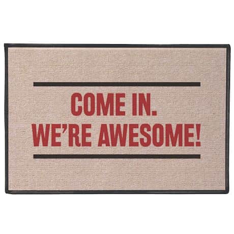Come In. We Are Awesome Doormat