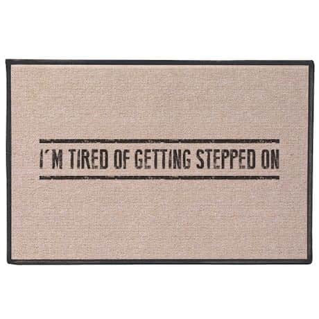 Tired Of Getting Stepped On Doormat