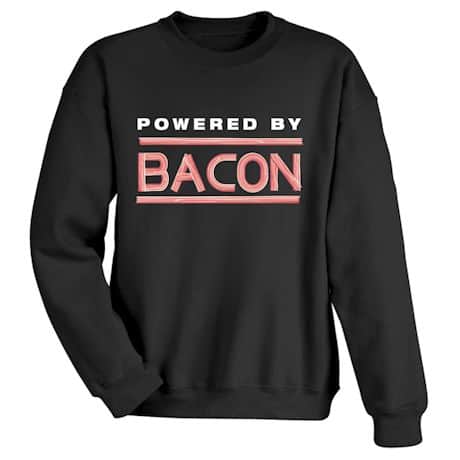 Powered By "Food" T-Shirt or Sweatshirt