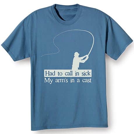 Call in Sick Arm's In a Cast Fishing Shirt