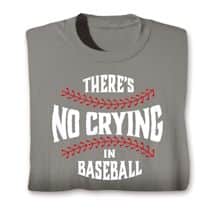 Alternate image There&#39;s No Crying T-Shirt or Sweatshirt - Baseball