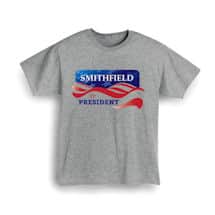 Alternate image Personalized "Your Name" for President Banner T-Shirt or Sweatshirt