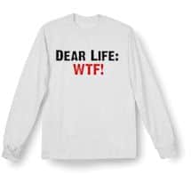 Alternate image Dear Life: WTF Shirt