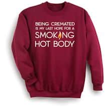 Alternate image Smoking Hot Body T-Shirt or Sweatshirt