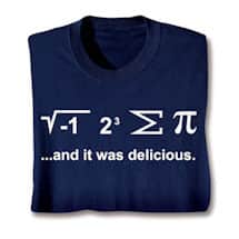 Alternate image I Ate Some Pi T-Shirt or Sweatshirt with Math Equation