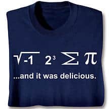 Alternate image I Ate Some Pi T-Shirt or Sweatshirt with Math Equation