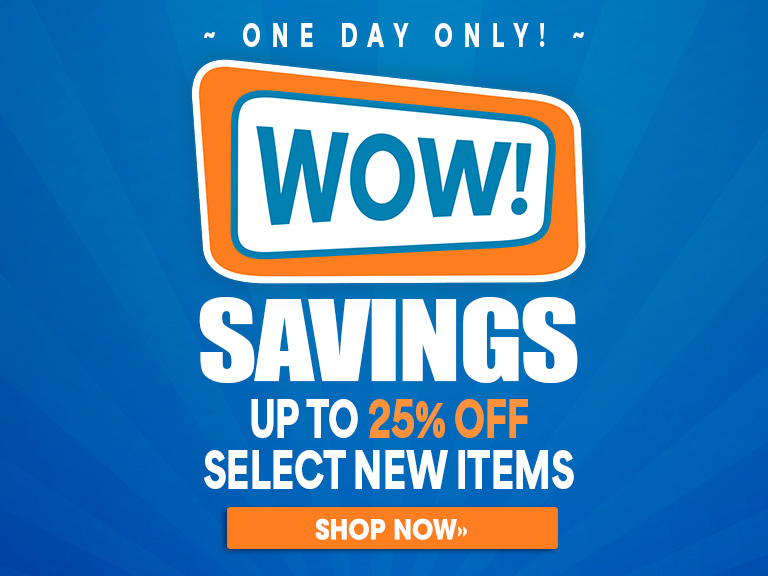 One day only! Wow! Savings up to 25% off select new items. Shop now. 