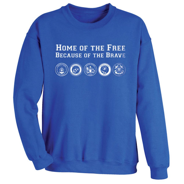 Product image for "Home Of The Free Because Of The Brave" T-Shirt or Sweatshirt