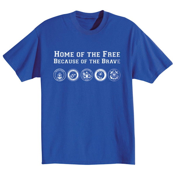 Product image for "Home Of The Free Because Of The Brave" T-Shirt or Sweatshirt