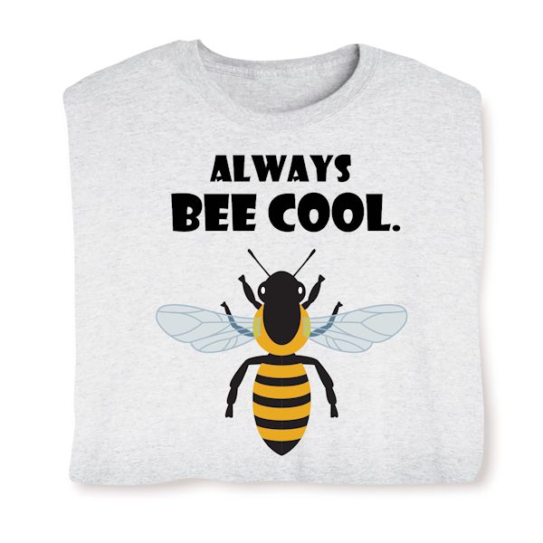 Product image for Always Bee Cool Shirts
