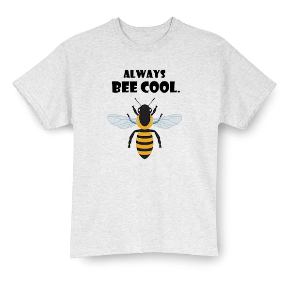 Product image for Always Bee Cool Shirts