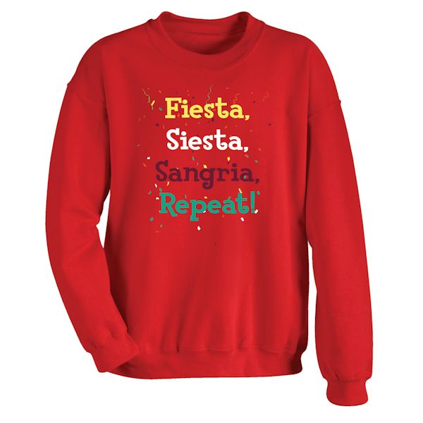 Product image for Fiesta, Siesta, Sangria, Repeat! T-Shirt or Sweatshirt