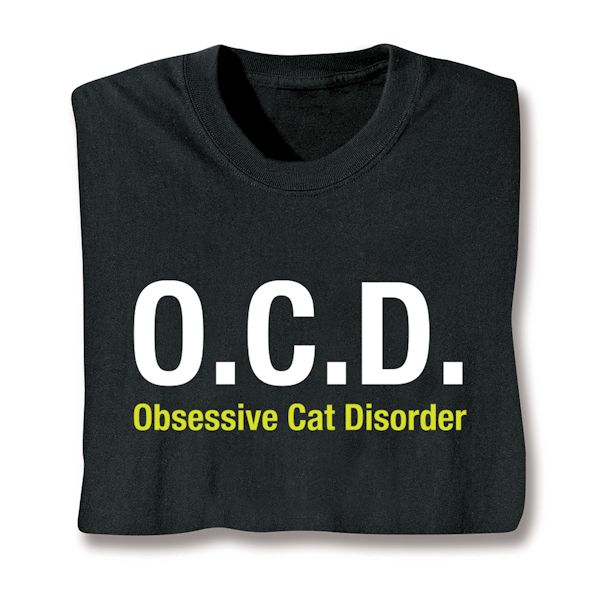 Product image for O.C.D. Obsessive Cat Disorder T-Shirt or Sweatshirt
