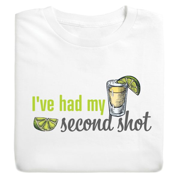 Product image for I've Had My Second Shot T-Shirt or Sweatshirt