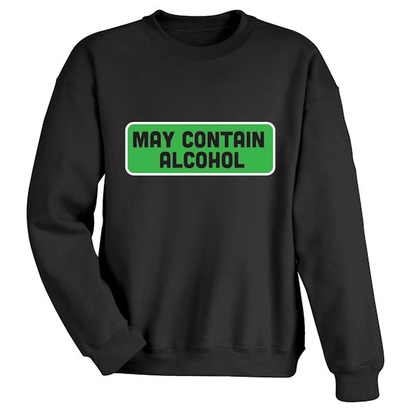 Product image for May Contain Alcohol T-Shirt or Sweatshirt