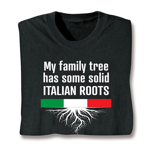 Product image for Italian Roots T-Shirt or Sweatshirt