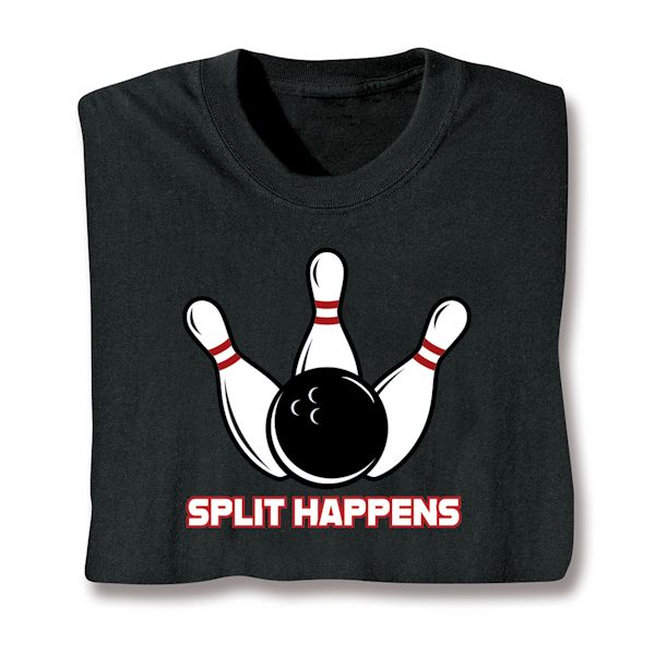 Product image for Split Happens T-Shirt or Sweatshirt