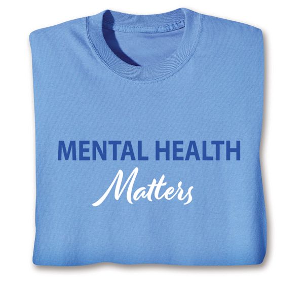 Product image for Mental Health Matters T-Shirt or Sweatshirt