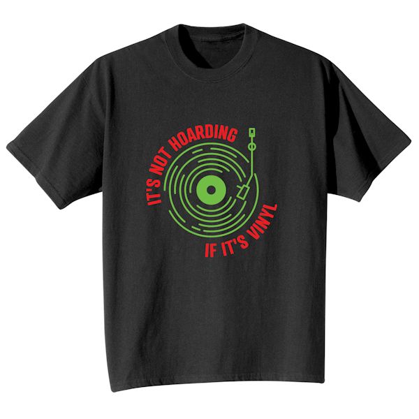 Product image for It's Not Hoarding If It's Vinyl T-Shirt or Sweatshirt