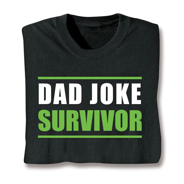 Product image for Dad Joke Survivor T-Shirt or Sweatshirt