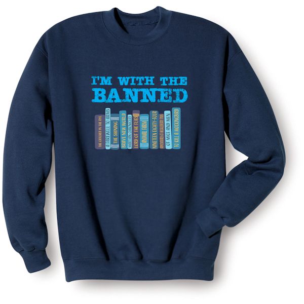 Product image for I'm With The Banned T-Shirt Or Sweatshirt 