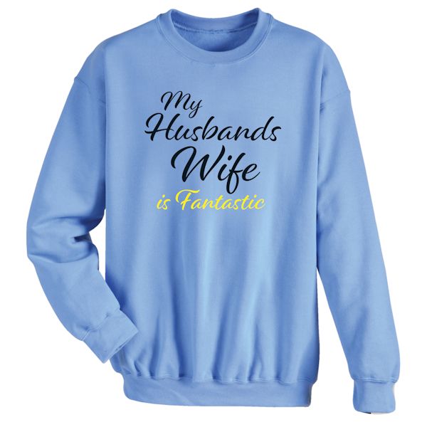 Product image for My Husbands Wife Is Fantastic T-Shirt Or Sweatshirt