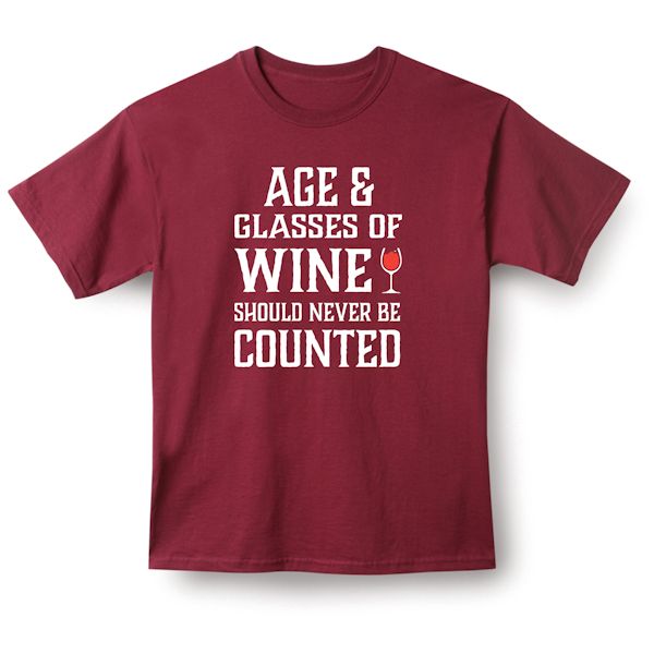 Product image for Age & Glasses Of Wine Should Never Be Counted T-Shirt Or Sweatshirt