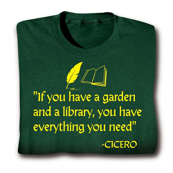Product image for 'If You Have A Garden And A Library, You Have Everything You Need' - Cicero T-Shirt Or Sweatshirt