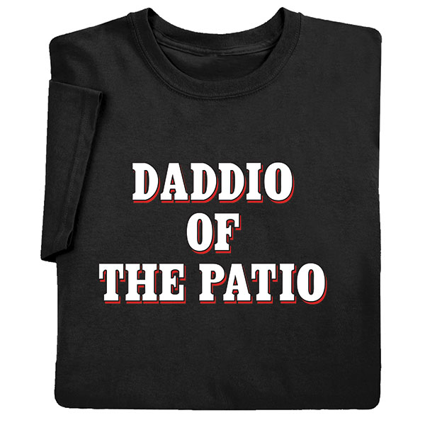 Product image for Daddio Of The Patio T-Shirt or  Sweatshirt
