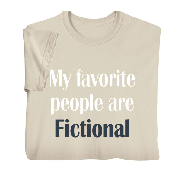 Product image for My Favorite People Are Fictional Sand T-Shirt or Sweatshirt