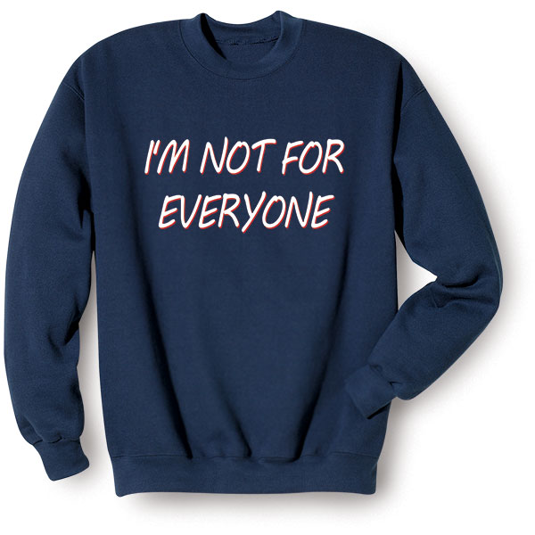 Product image for Im Not For Everyone Navy T-Shirt or Sweatshirt