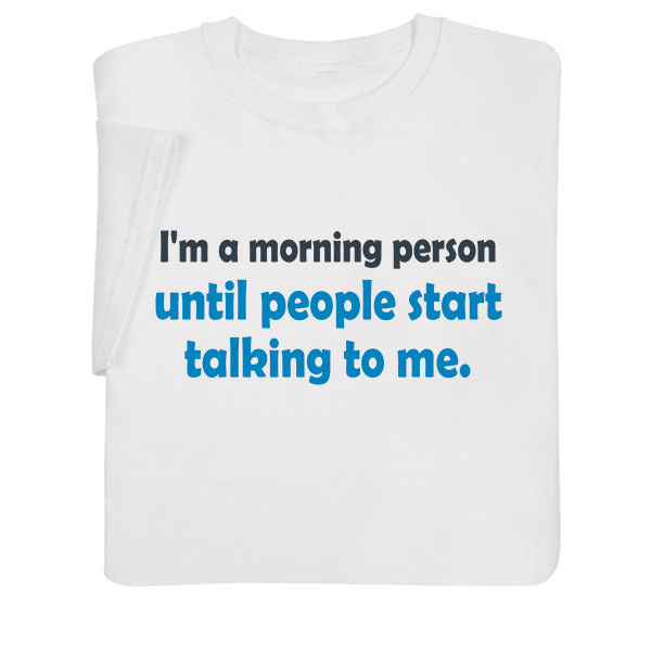 Product image for I Am A Morning Person White T-Shirt or Sweatshirt