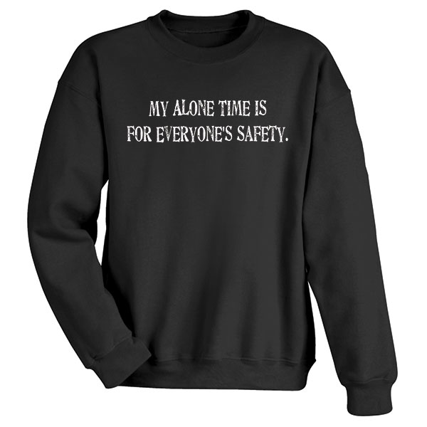 Product image for My Alone Time Black T-Shirt or Sweatshirt