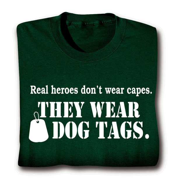 Product image for Real Heroes Don't Wear Capes They Wear Dog Tags Shirt