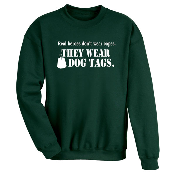 Product image for Real Heroes Don't Wear Capes They Wear Dog Tags Sweatshirt