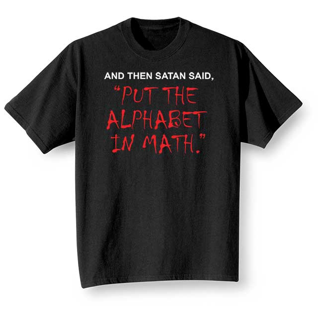Product image for Satan Put The Alphabet In Math Shirt