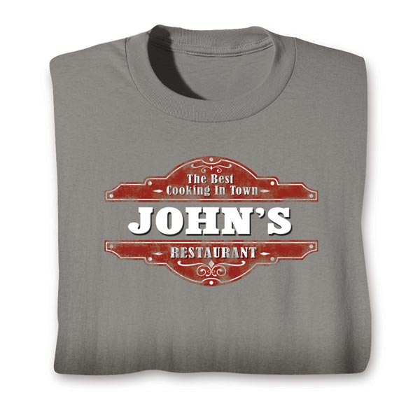Product image for Personalized The Best Cooking In Town "Your Name" Restaurant T-Shirt or Sweatshirt