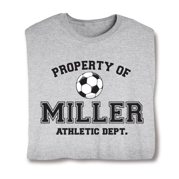 Product image for Personalized Property of "Your Name" Soccer T-Shirt or Sweatshirt