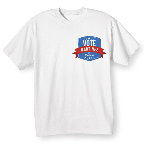 Product image for Personalized "Your Name" Vote for President (Pocket) T-Shirt or Sweatshirt