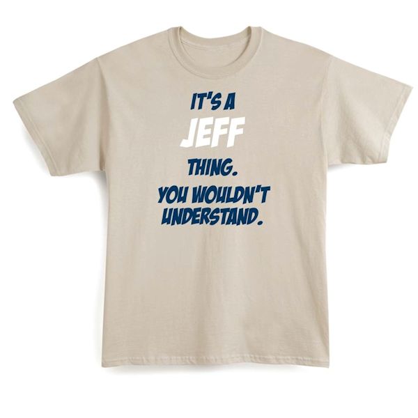 Product image for Personalized It's A (Name) Thing. You Wouldn't Understand T-Shirt or Sweatshirt