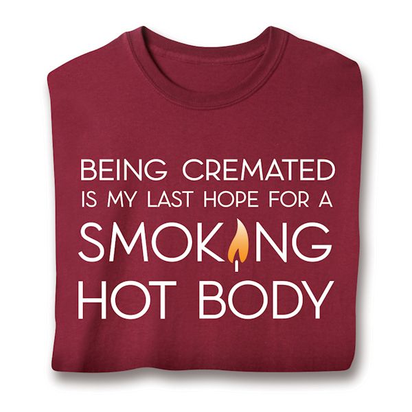 Product image for Smoking Hot Body T-Shirt or Sweatshirt