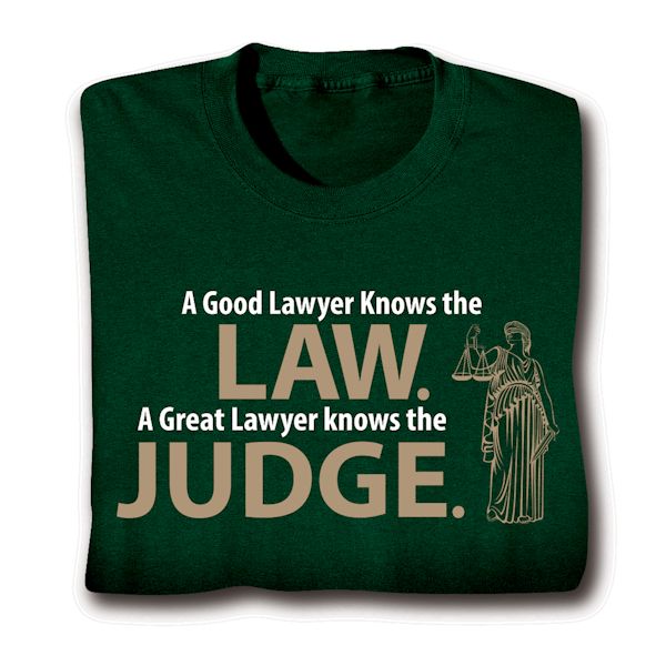 Product image for Law. Judge. T-Shirt or Sweatshirt