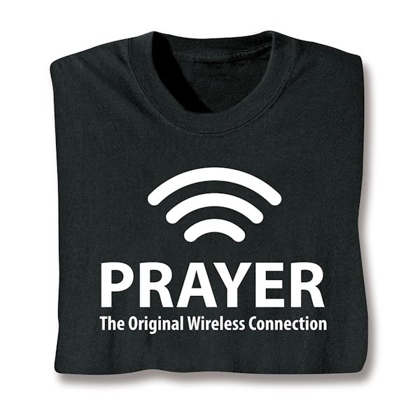 Product image for Prayer: Wireless Connection T-Shirt or Sweatshirt