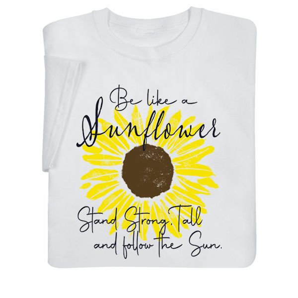Product image for Sun(Flowers) Every Day - Be Like A Sunflower T-Shirt Or Sweatshirt