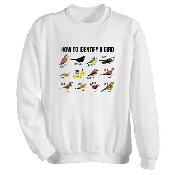 Product image for How To Identify A Bird T-Shirt or Sweatshirt