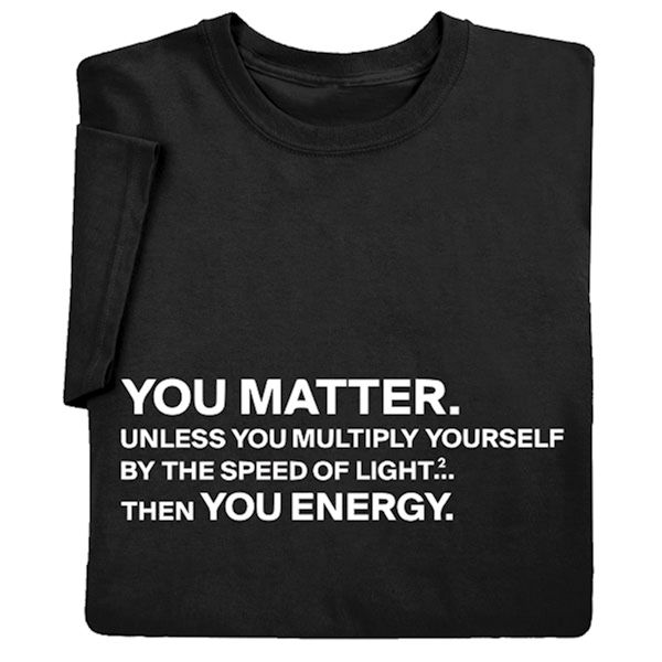 Product image for You Matter T-Shirt or Sweatshirt