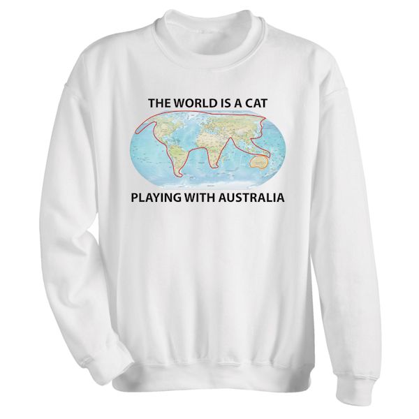 Product image for The World Is a Cat Playing With Australia T-Shirt or Sweatshirt